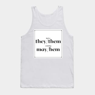 they mayhem Tank Top